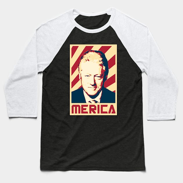 Bill Clinton Merica Retro Propaganda Baseball T-Shirt by Nerd_art